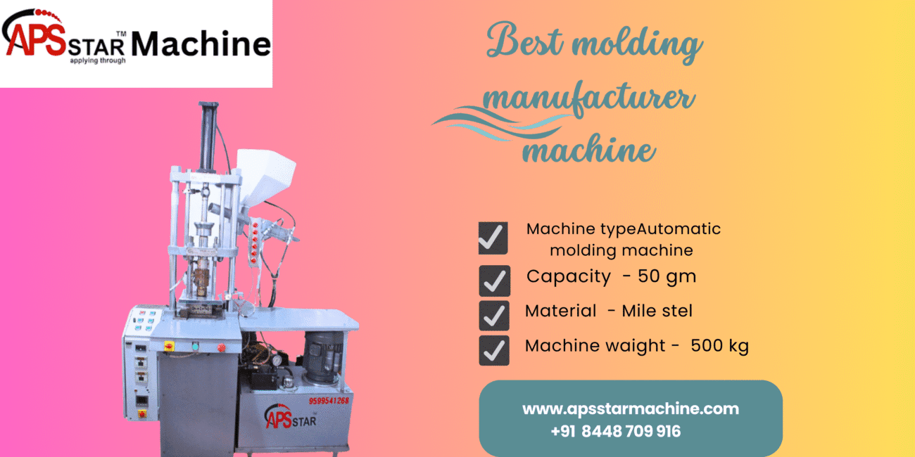 Best molding manufacturer machine